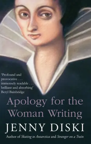 Cover for "Apology For The Woman Writing"