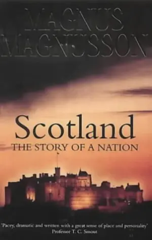 Cover for 'Scotland: The Story Of A Nation'
