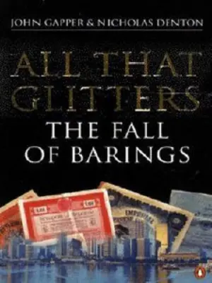 Cover for "All That Glitters: The Fall Of Barings"