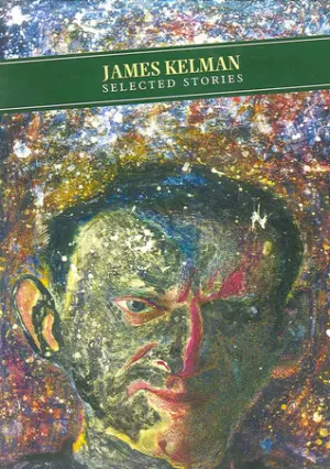 Cover for "Selected Stories Of James Kelman"