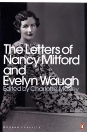 Cover for "Letters Of Nancy Mitford & Evelyn Waugh"