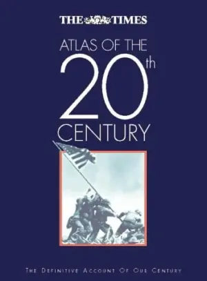 Cover for "The Times Atlas Of The 20th Century"