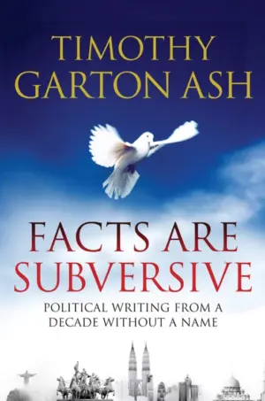 Cover for "Facts Are Subversive: Political Writing from a Decade without a Name"