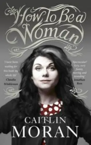 Cover for 'How To Be a Woman'