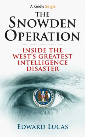 Cover for "The Snowden Operation: Inside the West's Greatest Intelligence Disaster"