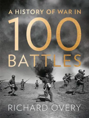 Cover for "A History of Warfare in 100 Battles"
