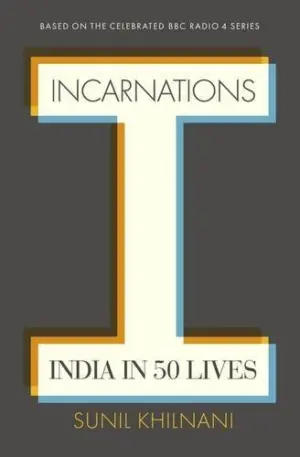 Cover for 'Incarnations: India in 50 Lives'