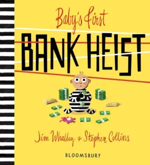 Cover for "Baby's First Bank Heist"