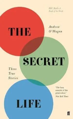 Cover for "The Secret Life: Three True Stories"