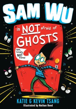 Cover for "Sam Wu Is NOT Afraid of Ghosts!"