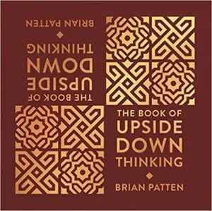Cover for "The Book of Upside Down Thinking"