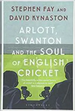 Cover for "Arlott, Swanton and the Soul of English Cricket"