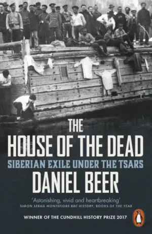 Cover for 'The House of the Dead: Siberian Exile Under the Tsars'