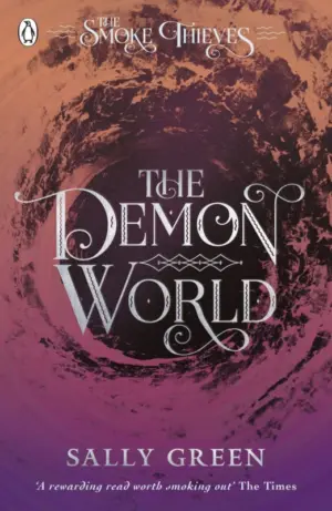 Cover for "The Demon World (The Smoke Thieves Book 2)"