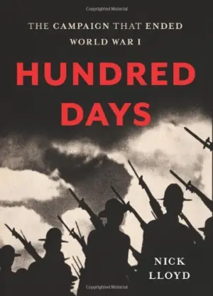 Cover for "Hundred Days: The Campaign That Ended World War I"
