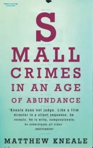 Cover for "Small Crimes In An Age Of Abundance"