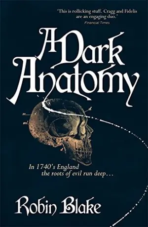 Cover for 'A Dark Anatomy (Cragg & Fidelis Mystery 1)'