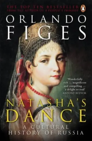 Cover for "Natasha's Dance: A Cultural History of Russia"