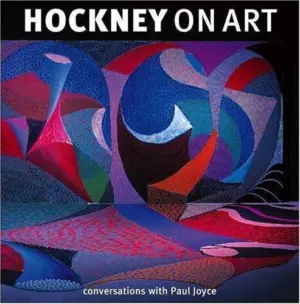 Cover for "Hockney On Art: Conversations with Paul Joyce"