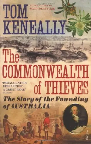 Cover for "The Commonwealth Of Thieves: The Story of the Founding of Australia"