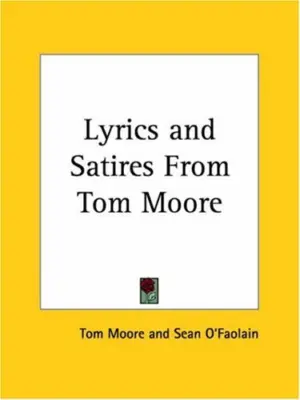 Cover for "Lyrics And Satires From Tom Moore"
