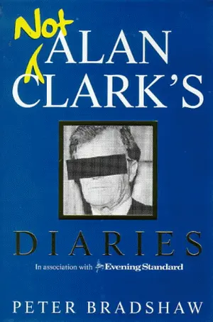 Cover for "Not Alan Clark's Diary"
