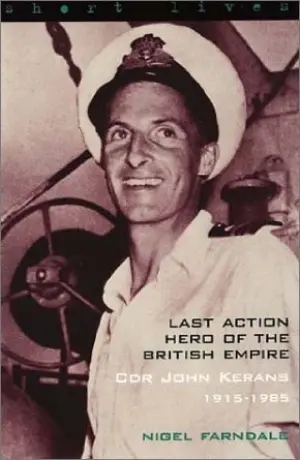 Cover for "Last Action Hero of the British Empire: Cdr John Kerans 1915-1985"