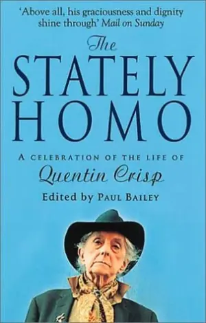 Cover for "The Stately Homo: A Celebration of the Life of Quentin Crisp"