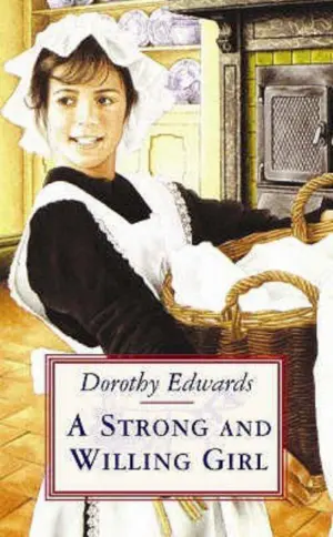 Cover for "A Strong And Willing Girl"
