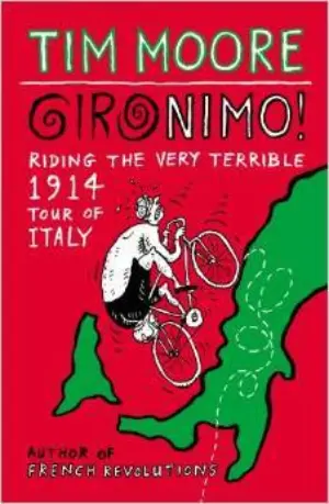 Cover for "Gironimo!: Riding the Very Terrible 1914 Tour of Italy"