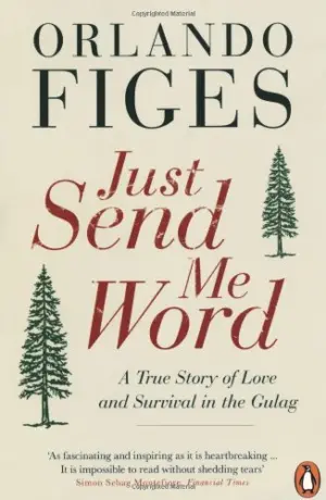 Cover for "Just Send Me Word: A True Story of Love and Survival in the Gulag"