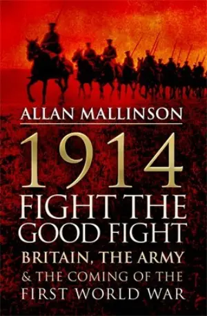 Cover for "1914: Fight the Good Fight"