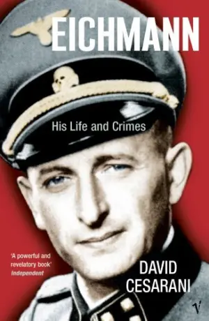 Cover for 'Eichmann: His Life and Crimes'
