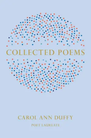 Cover for "Carol Ann Duffy Collected Poems"