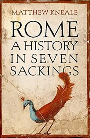 Cover for "Rome: A History in Seven Sackings"