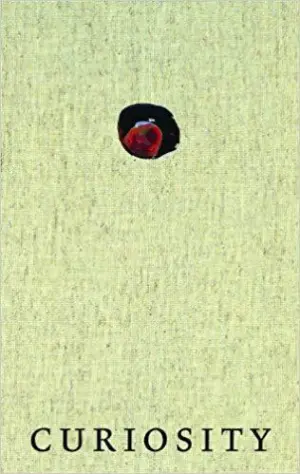 Cover for "Curiosity: Art and the Pleasure of Knowing"
