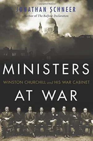 Cover for "Ministers at War: Winston Churchill and His War Cabinet"