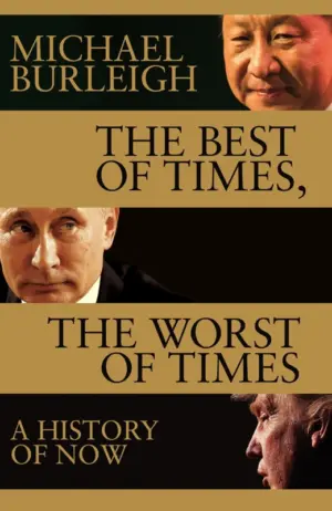 Cover for 'The Best of Times, The Worst of Times: A History of Now'