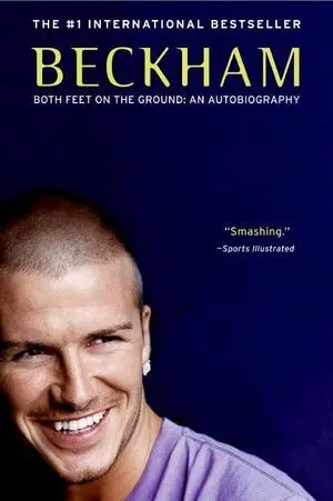 Cover for "Beckham: Both Feet on the Ground: An Autobiography"