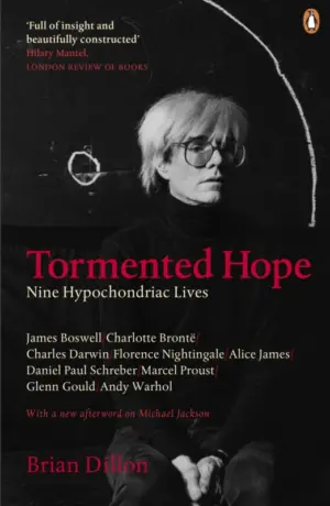Cover for "Tormented Hope: Nine Hypochondriac Lives"