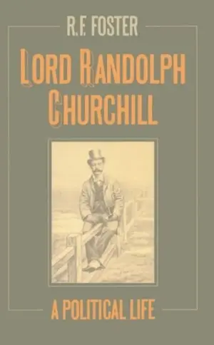 Cover for "Lord Randolph Churchill: A Political Life"