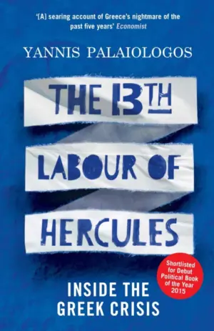 Cover for "the 13th Labour of Hercules: Inside the Greek Crisis"