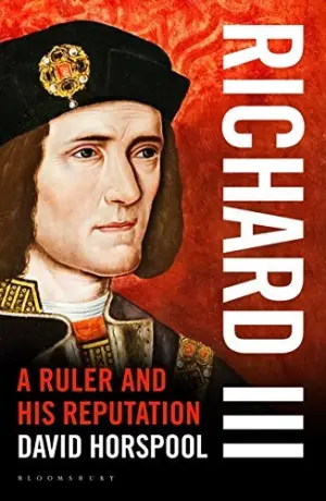 Cover for "Richard III: A Ruler and his Reputation"