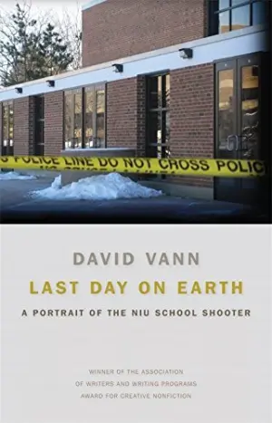 Cover for "Last Day on Earth: A Portrait of the NIU School Shooter"
