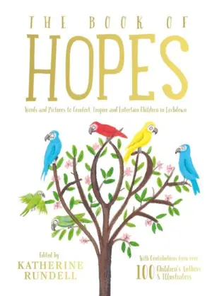 Cover for "The Book of Hopes: Words and Pictures to Comfort, Inspire and Entertain Children in Lockdown"
