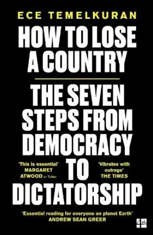 Cover for "How to Lose a Country: The 7 Steps from Democracy to Dictatorship"