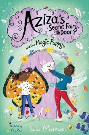 Cover for "Aziza's Secret Fairy Door and the Magic Puppy"