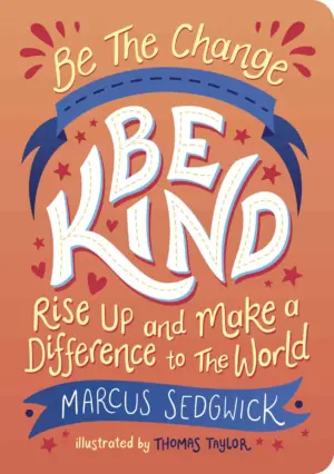 Cover for "Be The Change: Be Kind"