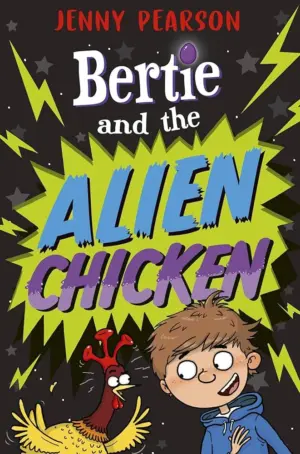 Cover for "Bertie and the Alien Chicken"