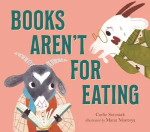 Cover for "Books Aren't For Eating"